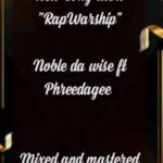 Noble_ft._Phreedagee-My_Rap_Worship_God