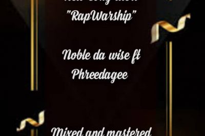 Noble_ft._Phreedagee-My_Rap_Worship_God