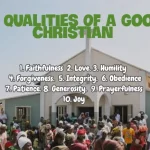 10 Qualities Of a Good Christian