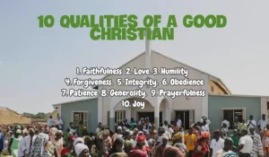 10 Qualities Of a Good Christian
