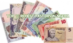 Top 10 Richest Pastors in Nigeria