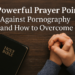 Prayer points against pornography
